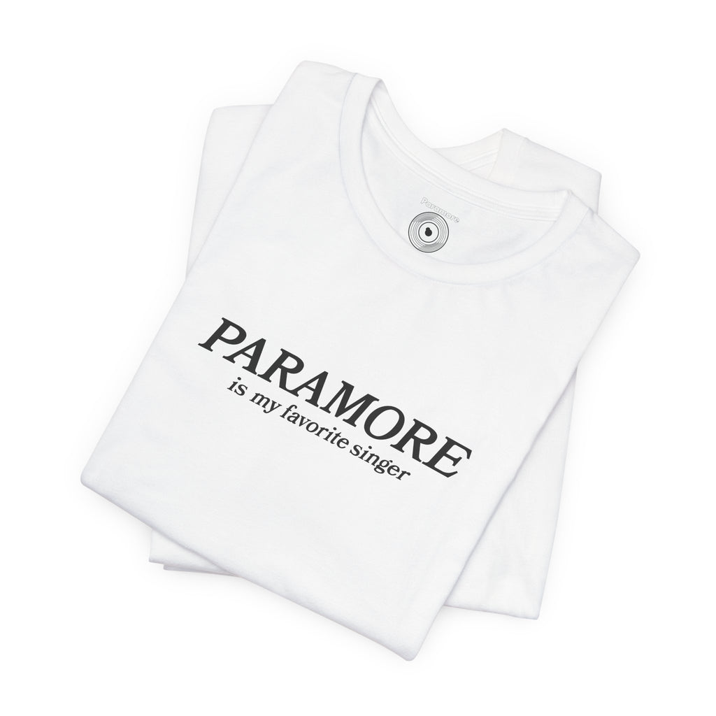 Paramore is my Favorite Singer T-Shirt