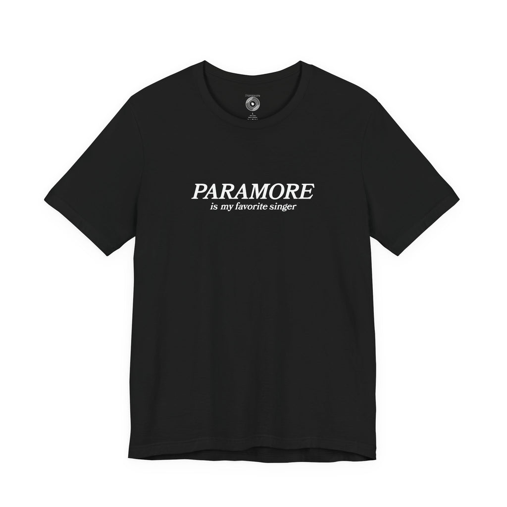 Paramore is my Favorite Singer T-Shirt