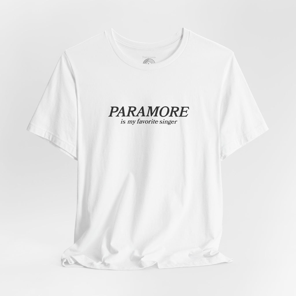 Paramore is my Favorite Singer T-Shirt